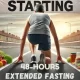 Extended Fasting: 7 Surprising Benefits - My 48-Hour Journey - 2024